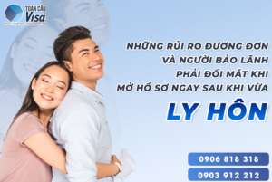 Mở hồ sơ bảo lãnh sau ly hôn đương đơn phải đối mặt với những rủi ro gì?